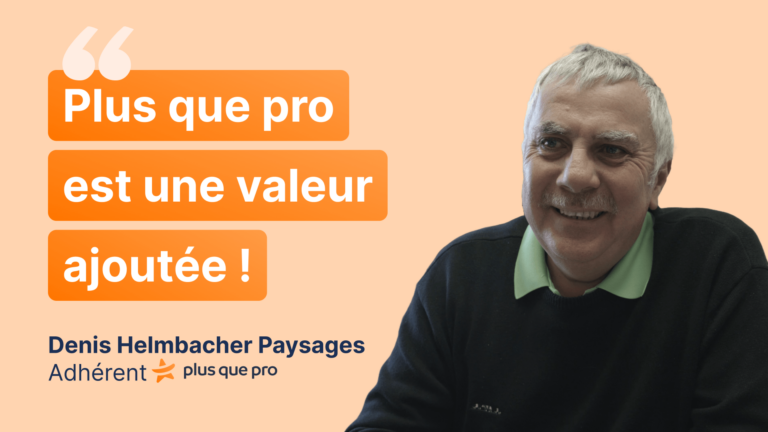 Est-ce que Plus que pro est rentable pour un spécialiste de la terrasse ?